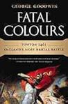 Fatal Colours by George  Goodwin