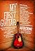 My First Guitar: Tales of True Love and Lost Chords from 70 Legendary Musicians