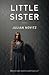Little Sister by Julian Novitz