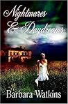 Nightmares & Daydreams by Barbara Watkins