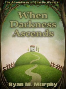 When Darkness Ascends (The Adventures of Charlie Webster #1)