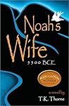 Noah's Wife by T.K. Thorne