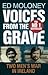 Voices from the Grave: Two Men's War in Ireland