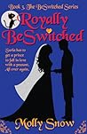 Royally BeSwitched by Molly Snow