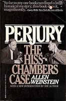 Perjury: The Hiss Chambers Case