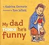 My Dad Thinks He's Funny by Katrina Germein