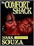 The Comfort Shack by Mark Souza