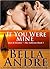 If You Were Mine (San Francisco Sullivans, #5; The Sullivans, #5)