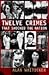 Twelve Crimes That Shocked the Nation