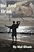 Me and Brad by Mal Olson