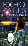 Echo Falls by Jaime McDougall