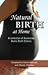 Natural Birth at Home.  A Collection of Australian Home Birth Stories