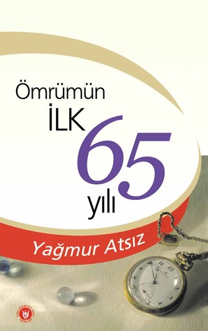 Ömrümün İlk 65 Yılı (Paperback)