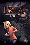 Lola & Retfærdighedens Bog by Janne Hejgaard