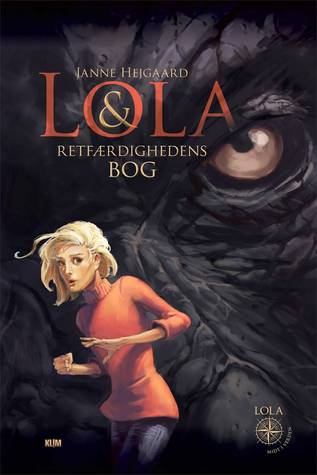 Lola & Retfærdighedens Bog (Lola midt i verden, #1)