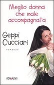 Meglio donna che male accompagnata (Paperback)