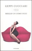 Meglio un uomo oggi (Paperback)