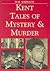 Kent Tales of Mystery and Murder (Mystery & Murder)