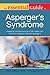 The Essential Guide to Asperger's Syndrome