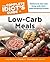 The Complete Idiot's Guide to Low-Carb Meals