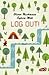 LOG OUT!