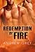 Redemption by Fire (By Fire, #1)