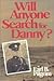 Will Anyone Search for Danny?