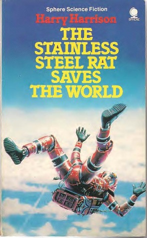 The Stainless Steel Rat Saves The World