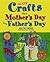 All New Crafts for Mother's and Father's Day (All-New Holiday Crafts for Kids)