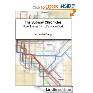 The Subway Chronicles: More Scenes from Life in New York (Kindle Edition)