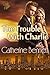 The Trouble With Charlie by Catherine  Bennett