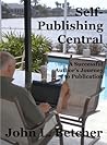 Self-Publishing Central - A Successful Author's Journey to Publication