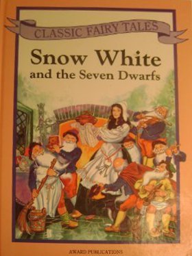 Snow White and the Seven Dwarfs (Classic Fairy Tales)