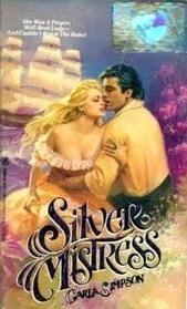 Silver Mistress (Outlaws, Scoundrels & Lawmen #3)