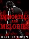 Immortals And Melodies by Heather Jensen