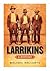 Larrikins: A History