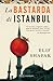 La bastarda di Istanbul by Elif Shafak