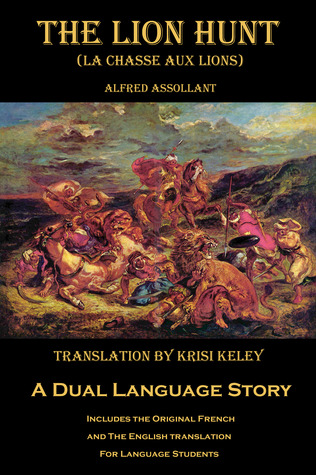 The Lion Hunt (La Chasse aux Lions): A Dual Language Story
