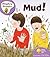Mud! (Oxford Reading Tree: Stage 1+: More Floppy's Phonics)