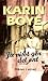 Ja visst gör det ont by Karin Boye Ja visst gör det ont by Karin Boye