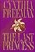 The Last Princess by Cynthia Freeman