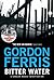 Bitter Water by Gordon Ferris