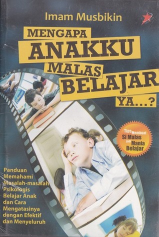 Mengapa Anakku Malas Belajar Ya