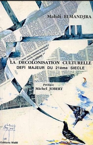 La Décolonisation Culturelle - Défi Majeur du 21eme Siecle