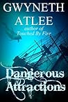 Dangerous Attractions