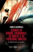 Storie di bande criminali, di mafie e di persone oneste: dai «Misteri d'Italia» di «Blu notte» (Paperback)