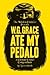 W.G. Grace Ate My Pedalo