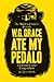 W.G. Grace Ate My Pedalo