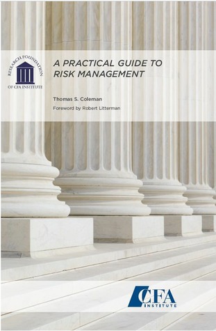 A Practical Guide to Risk Management (Kindle Edition)