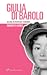 Giulia di Barolo. Una donna fra Restaurazione e Risorgimento